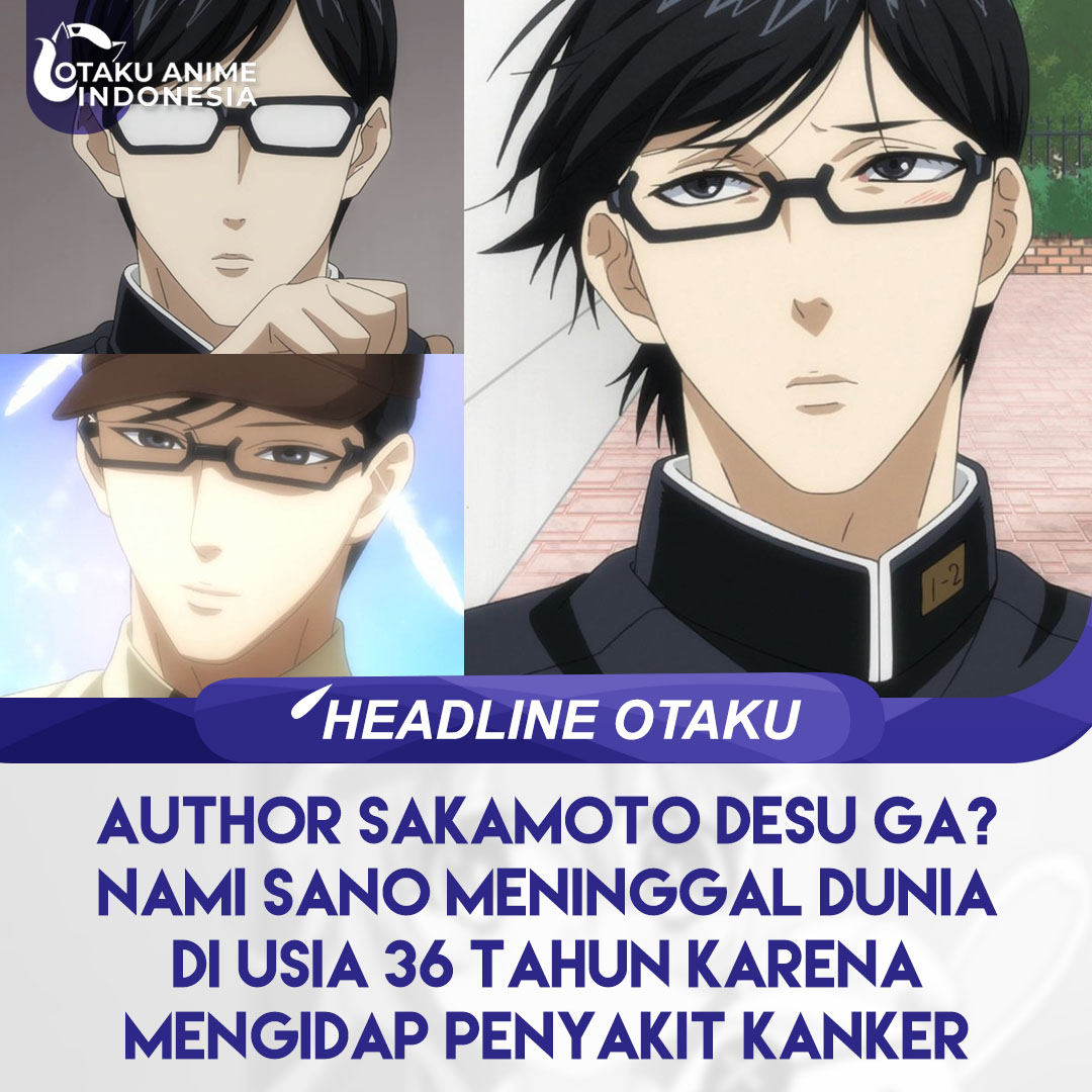 3 Manga Nami Sano, Author Sakamoto desu ga? yang Tutup Usia akibat Kanker