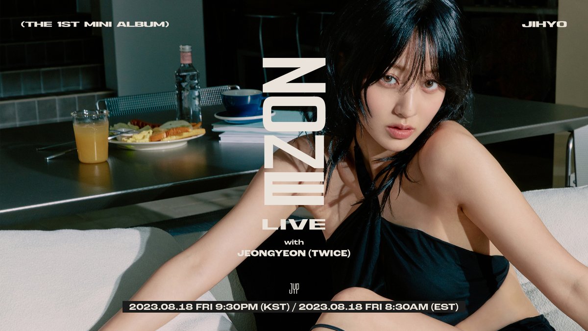 JYPETWICE's tweet photo. JIHYO The 1st Mini Album "ZONE" LIVE with JEONGYEON

📺 https://t.co/K0LVaTIgAu

2023.08.18 FRI 9:30PM (KST)
2023.08.18 FRI 8:30AM (EST)

📌"ZONE" Pre-save &amp; Pre-order
https://t.co/lRTjVglo2a

#TWICE #트와이스
#JIHYO #지효
#JEONGYEON #정연
#ZONE #KillinMeGood https://t.co/zvaX1cLgRA