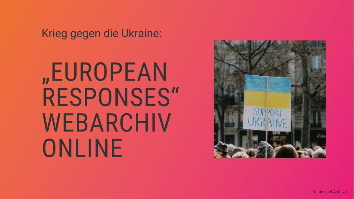 Seit April 2022 archivieren wir im @internetarchive europäische Reaktionen auf den Krieg gegen die #Ukraine. Gesammelt werden Social-Media-Accounts und Websites von Forschenden, NGO's, Regierungen und Forschungsinstituten. Mehr Infos & Zugang zur Sammlung: ostbib.hypotheses.org/4767