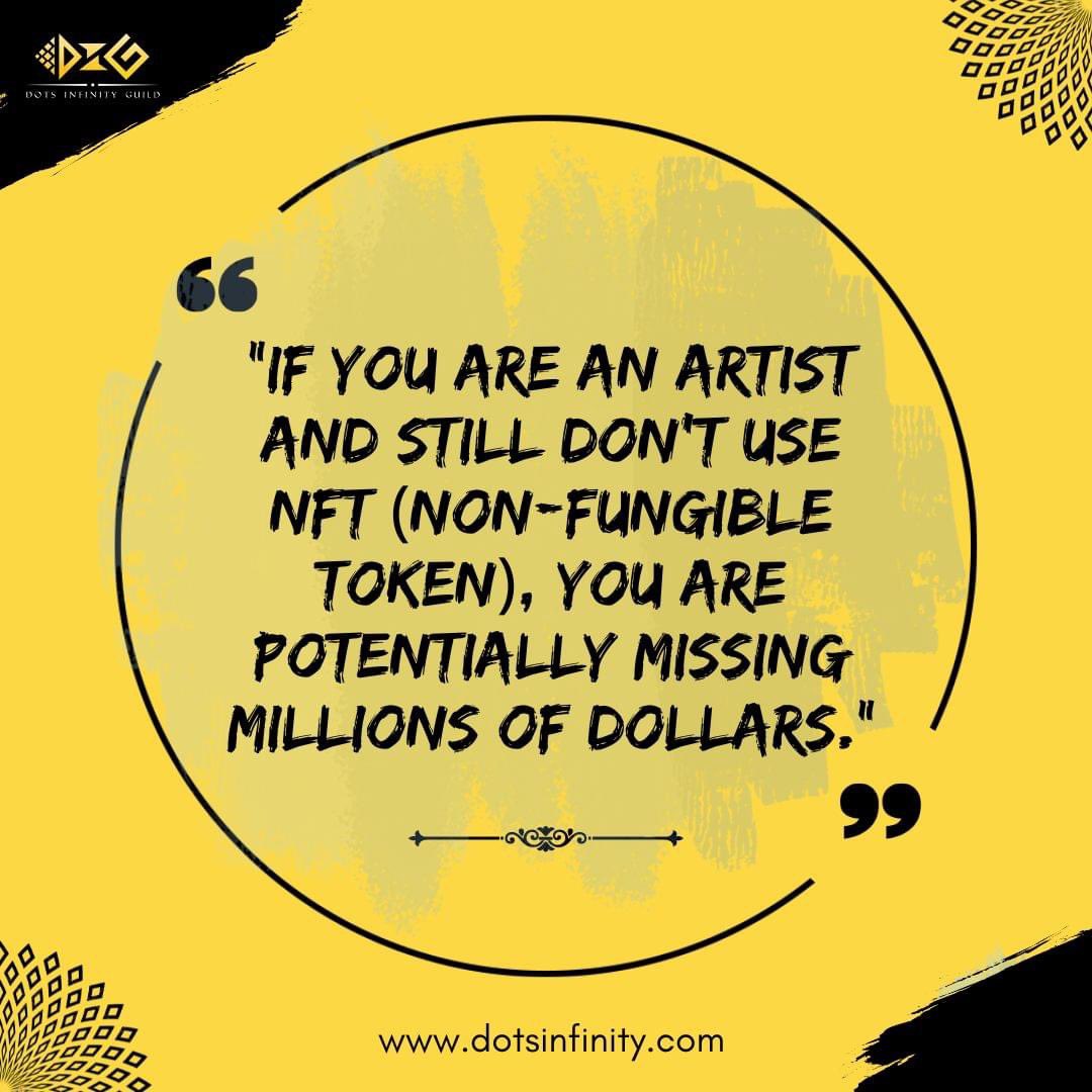 DotsInfinity's tweet photo. "If you are an artist and still don't use NFT, you are potentially missing millions of dollars."
#DIGQuote #DotsInfinityGuild #DIG #NFT #Quote https://t.co/n4LQLHtce2