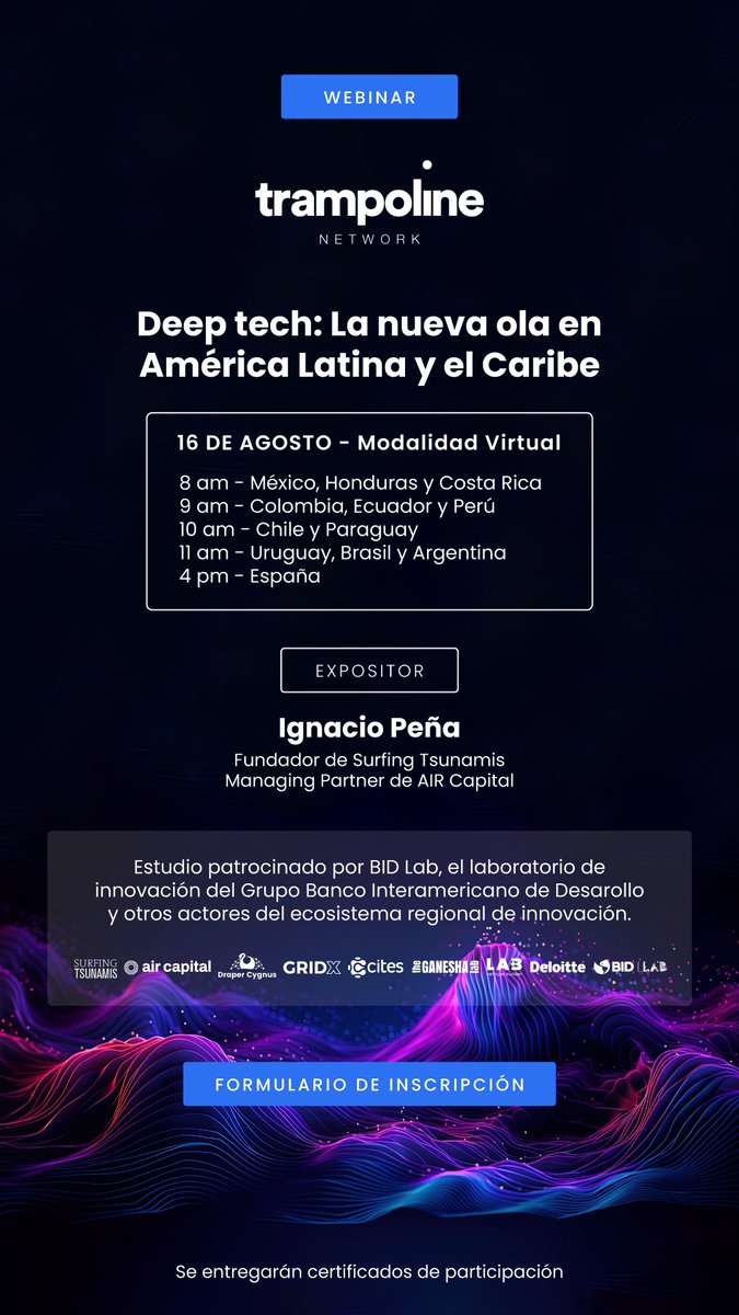 🚀🚀🚀 WEBINAR TRAMPOLINE NETWORK ¨Deep tech: La nueva ola en América Latina y el Caribe¨  👉🏼 Te invitamos a participar de nuestro webinar virtual hoy!
Chequea los horarios para tu país.

Ingresa en este link! 
us02web.zoom.us/meeting/regist…