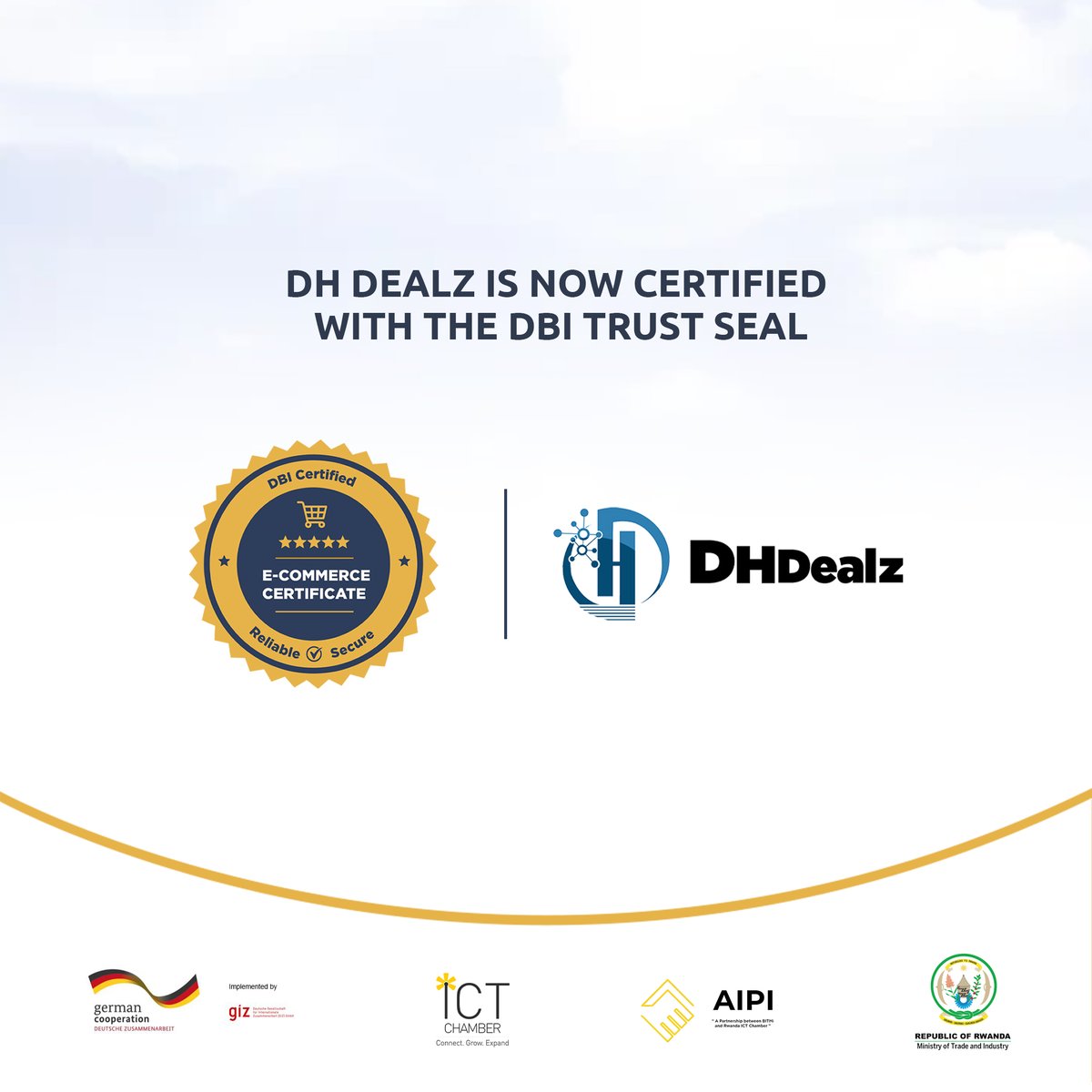 DBI proudly presents you the new TRUSTED e-commerce platform in Rwanda, DH Dealz!   

Place your order  via their website: dhdealz.com and buy safely.  

Apply for the seal today via: certification.dbi.rw 

#TekanaTurizewe #TrustSeal