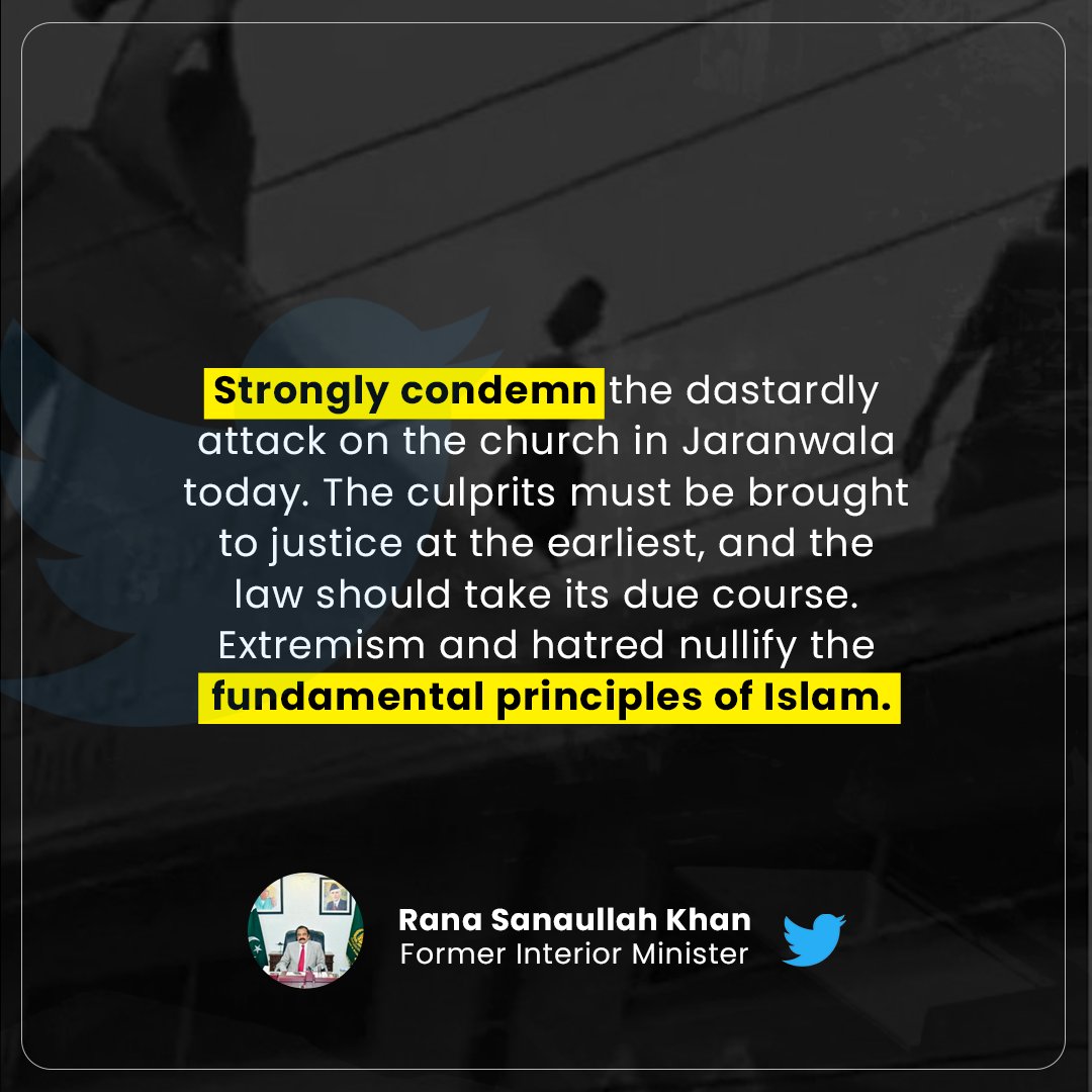 صدر پاکستان مسلم لیگ (ن) پنجاب رانا ثناءاللّٰہ کی جڑانوالہ میں چرچ بے حرمتی واقعے کی شدید مذمت۔