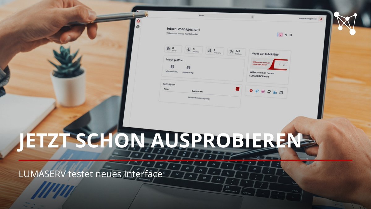 Sei der erste, der testet 🏎

LUMASERV schickt ein neues Interface mit großen Fortschritten bei der Serververwaltung und der Benutzeroberfläche in die Testphase. 

Schon jetzt ermöglichen wir Kunden, das neue Interface zu testen.

Du möchtest dabei sein?
Komm gern auf uns zu. 💬