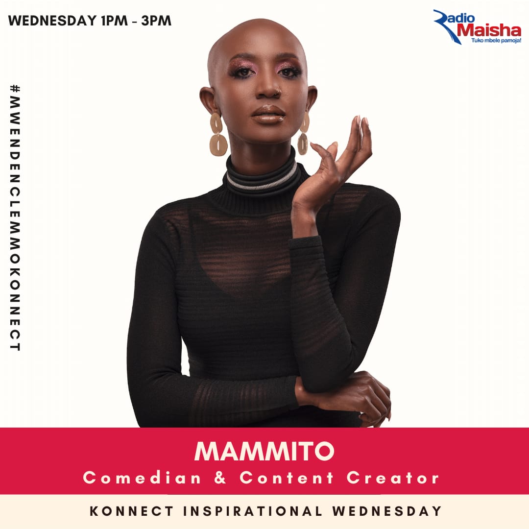 On Inspirational Wednesday this afternoon, we host comedian & content creator, Mammito. #MwendeNClemmoKonnect #RadioZaidiYaRadio