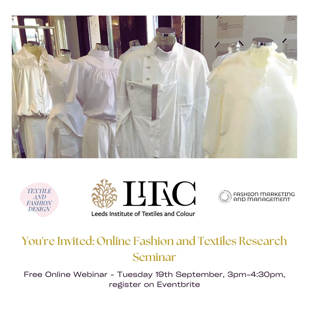 Join us in a free, online fashion seminar, collaboratively organised by the Textiles and Fashion Design and Fashion Marketing and Management research groups at School of Design University of Leeds: eventbrite.co.uk/e/university-o… #fashionresearch #fashionarchive #seminars