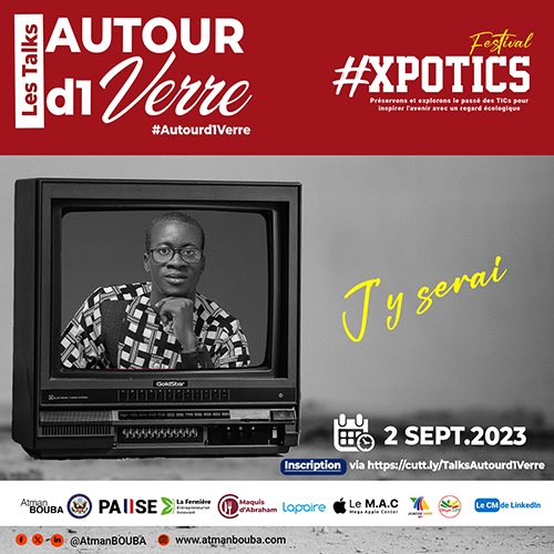AtmanBOUBA's tweet photo. #Autourd1Verre, nous y serons tous pour le festival #XpoTICs. Inscrivez-vous via https://t.co/YzlScYKhjE 🆎#AtBOUBA #HistoireTICs #MyFirstTechStory #TICs #Histoire https://t.co/bsmKs8CdtU
