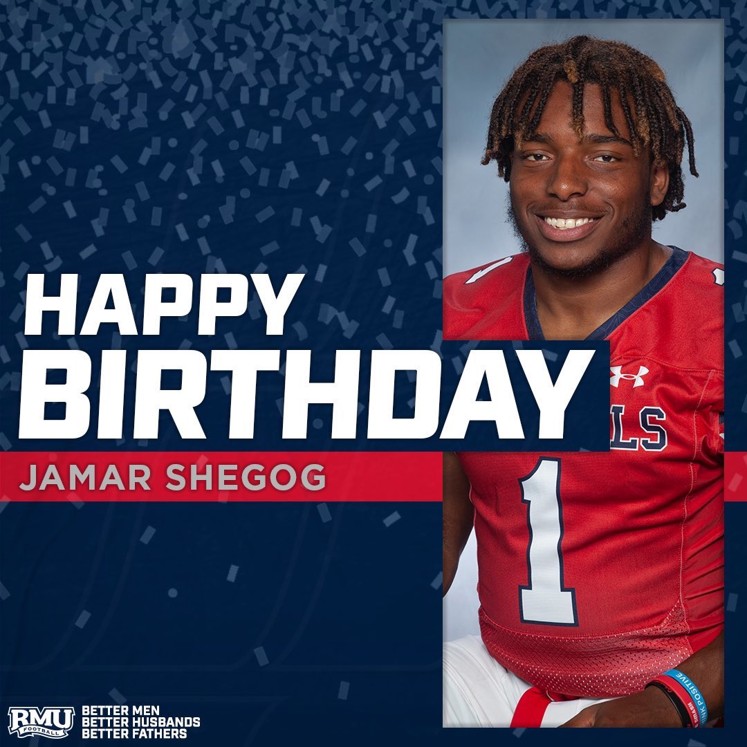 RMU_Football's tweet image. Happy Birthday 🎂 

@jshegog_1 

🔴 ⚪ 🔵 🏈 

#RMUFB | #RMUCulture | #PushNPull