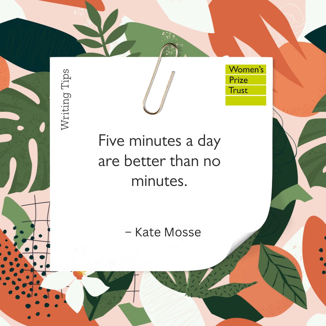 WomensPrize's tweet image. Can you squeeze five minutes of writing in today?
Wise words from @KateMosse
#WritingTips #Writingtipsandtricks #AmWriting