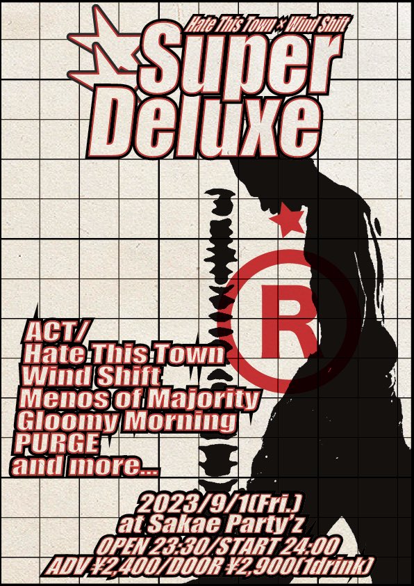 🌐解禁🌐

2023/9/1(Fri.) at 栄Party’z
Hate This Town×Wind Shift pre.
“Super Deluxe”

OPEN/START 23:30/24:00
ADV/DOOR ¥2,400/¥2,900(1drink ¥600)

w/
Wind Shift
Menos of Majority
Gloomy Morning
PURGE
and more…

名古屋オールナイト
チケット取り置きDMまで💫