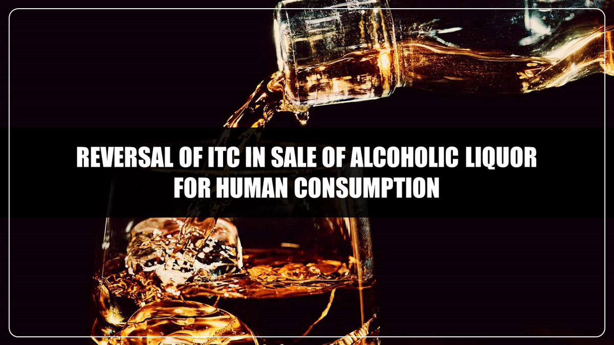 ITC to be reversed in view of sale of alcoholic liquor for human consumption effected from business premises: AAAR

#GST #AAAR #AARWestBengal #ITC #InputTaxCredit #Sale #AlcoholicLiquor #ReversalofITC
