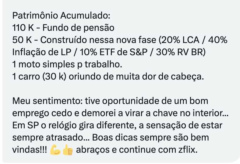 Ex-bancário e hoje assessor de investimentos com bela história de superação no #ZFLIX. 

Salário: 11 mil/mensal; 💰 
Patrimônio financeiro: 160 mil reais; 💼 
1 moto simples; 🏍️ 
1 carro de 30k (deve ser um MAREA TURBO). 🚗

''Em SP o relógio gira diferente, a sensação de estar