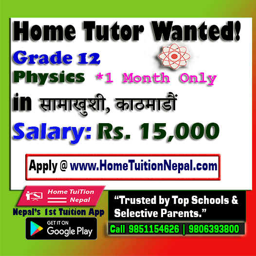 TuitionNepal's tweet image. Tutor Wanted for Grade 12 Physics in Samakhusi, Kathmandu | Rs. 15,000
 Apply @👉 HomeTuitionNepal.com        
✔️ Home Tuition Nepal, a leading Teacher Job Bank for any subject, grade, board at📱 9851154626 or 9806393800
#physicstuition #mathtuition #hometuitionnepal