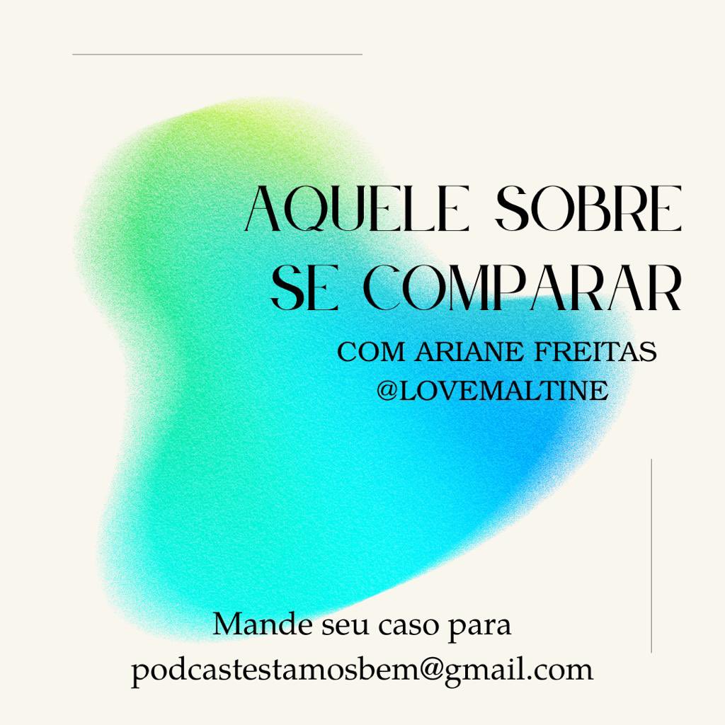 Se comparar com os outros é um jeito de entender o mundo ao nosso redor e manejar expectativas. Mas é bem comum tbm gerar autocrítica excessiva e baixa autoestima. Essa semana, a <a href="/lovemaltine/">🥀 ari ✷</a> debate o tema com a <a href="/dabarbara/">Malga Bárbara Pereira da Silva Brito</a>. Escreve teu caso para podcastestamos@gmail.com