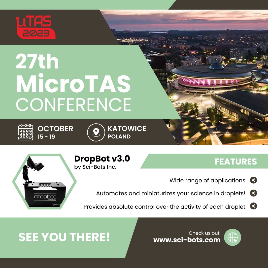 Sci-Bots will be at the 27th MicroTAS Conference! We'll be able to show you live DropBot demonstrations and how it interfaces with our range of accessories, to hear your needs for DropBot applications, and to answer any questions.

#scibots #dropbot #microtas #microtas2023