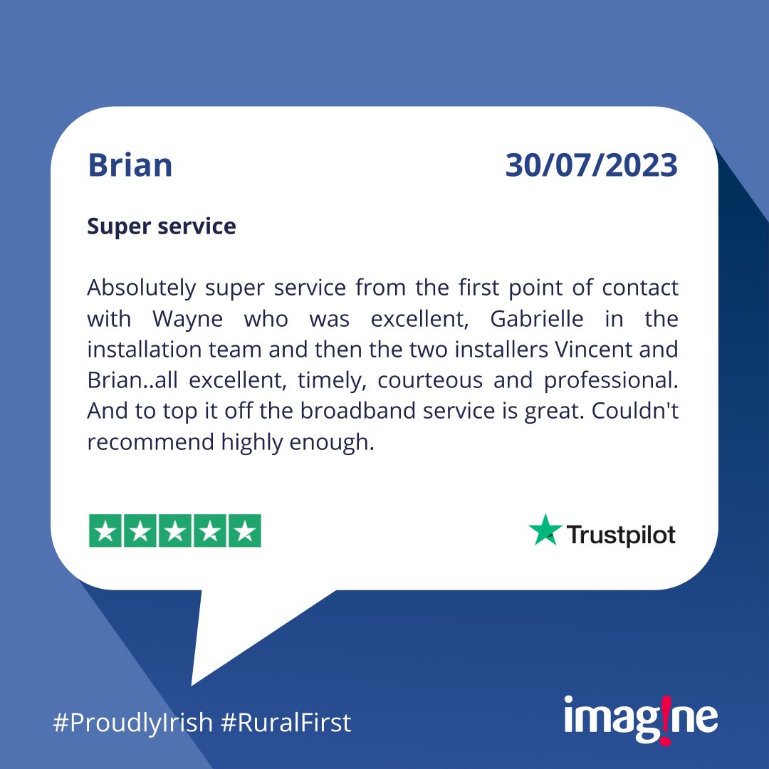 🚀✨ We love hearing our customers speak so highly about our amazing team here at Imagine! 🙌 , Brian is now a happy customer and we couldn't be more thrilled! 😊 Join us today at imagine.ie  #HighSpeedBroadband #Ireland