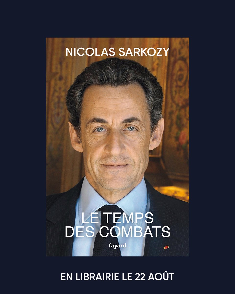 EditionsFayard's tweet photo. « J’ai voulu prendre le lecteur par la main, lui faire vivre ces années à l’Élysée comme s’il avait été à mes côtés tout au long de ces évènements. » @NicolasSarkozy
Les Mémoires du président Nicolas Sarkozy, LE TEMPS DES COMBATS, paraîtront le 22 août 2023 en librairie. https://t.co/qRIkTfQSHX