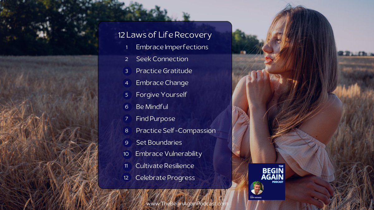 BeginAgainPdcst's tweet image. These "12 Laws of Life Recovery" are truly powerful and insightful. Each one carries a profound message that resonates with anyone on a journey of self-discovery and healing. #LifeRecovery #GuidingPrinciples #HealingJourney