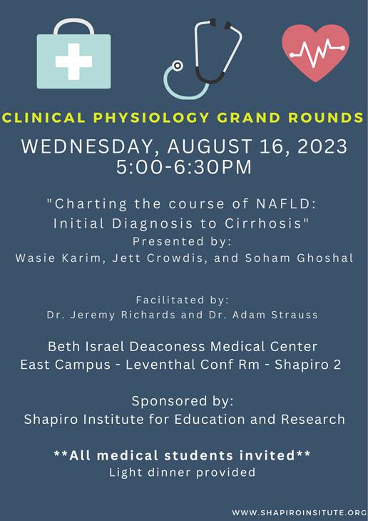 🚨Attention Med Students🔥🩺 Join us for an illuminating Clinical Physiology Grand Rounds tonight! 🗓️Wed., Aug 16 🕒5-6:30pm 📍Leventhal Conference Room-Shapiro 2 'Charting the Course of NAFLD: Initial Diagnosis to Cirrhosis' See you there! #ClinicalPhysiology #MedEd #NAFLD