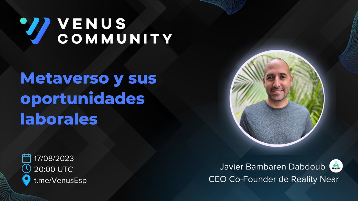 <a href="/VenusProtocol/">Venus Protocol</a> anuncia nuestro próximo Community Meetup 
Este Jueves nos visitará <a href="/JavierBambarenD/">Javier Bambaren D</a> quien es CEO y Co-founder de <a href="/RealityNearOrg/">Reality Near</a>

Conversaremos sobre Metaverso y sus oportunidades laborales.

📍Dónde: @venusesp
📆Cuándo: 17/08/23
⏰20:00 UTC
TE ESPERAMOS
#XVS #VAI