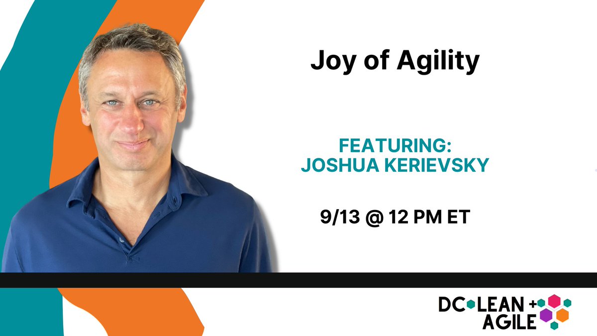 👀 Are you looking to bring the joy back to Agile? @JoshuaKerievsky will be joining the DC Lean + Agile Meetup on September 13th.