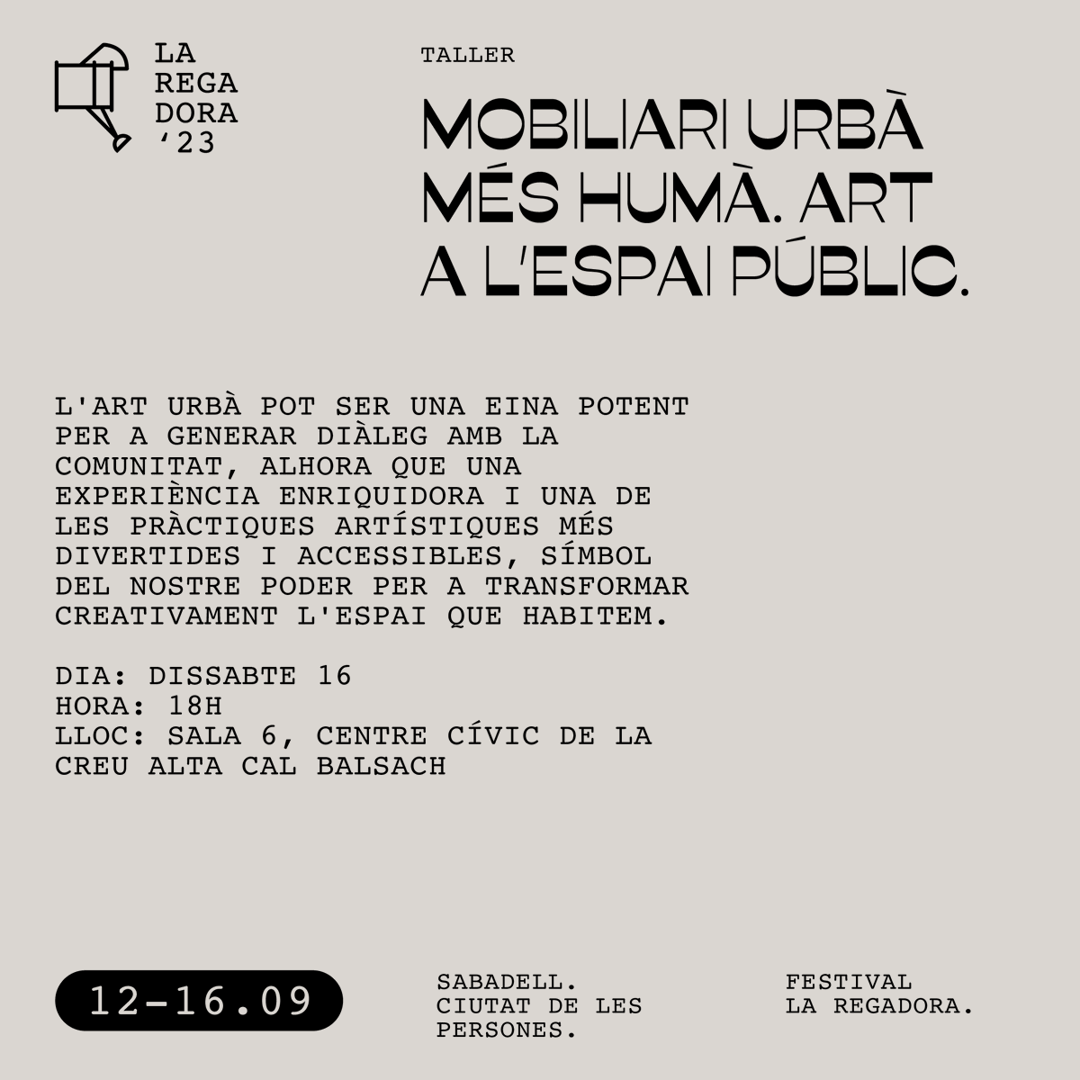 laregadoraSBD's tweet photo. Programa!!  Una de les activitats que es duran a terme durant #LaRegadora2023 és "Mobiliari urbà més humà. Taller d’art a l’espai públic" a càrrec de @aidagomezinfo   🗓 Dissabte 16 de setmebre 🕕 18h 📍 #Cal Balsach https://t.co/hESydRNKsl