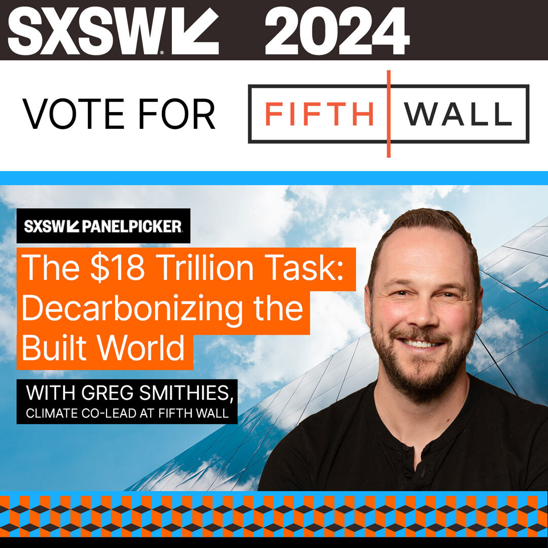 🗳️ Vote for <a href="/fifthwallvc/">Fifth Wall</a> at @SXSW 2024!

🏙️ The built world – encompassing infrastructure, construction, and real estate – accounts for 40% of global carbon emissions and will require $18 trillion of investment to decarbonize.

💰 So, where will that money come from and how will