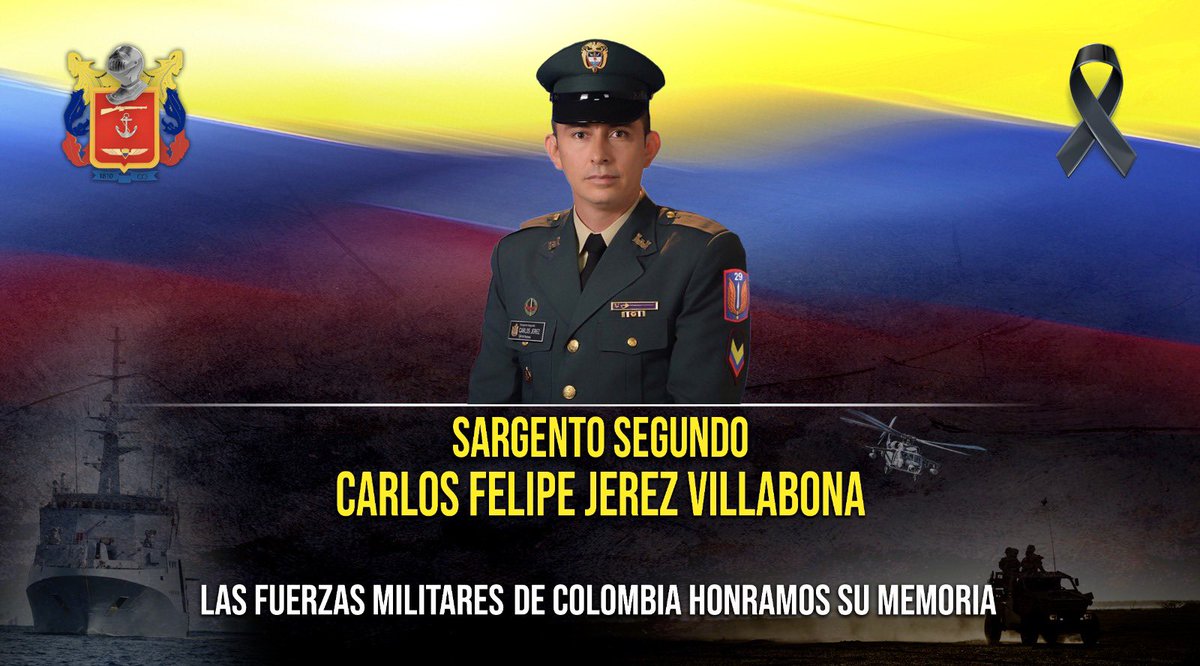 FuerzasMilCol's tweet photo. Rechazamos el asesinato de nuestro sargento segundo Carlos Felipe Jerez Villabona, de 
@Ejercito_Div7, mientras defendía a las comunidades del Carmen del Darién, #Chocó. https://t.co/jQehb1tQZ3