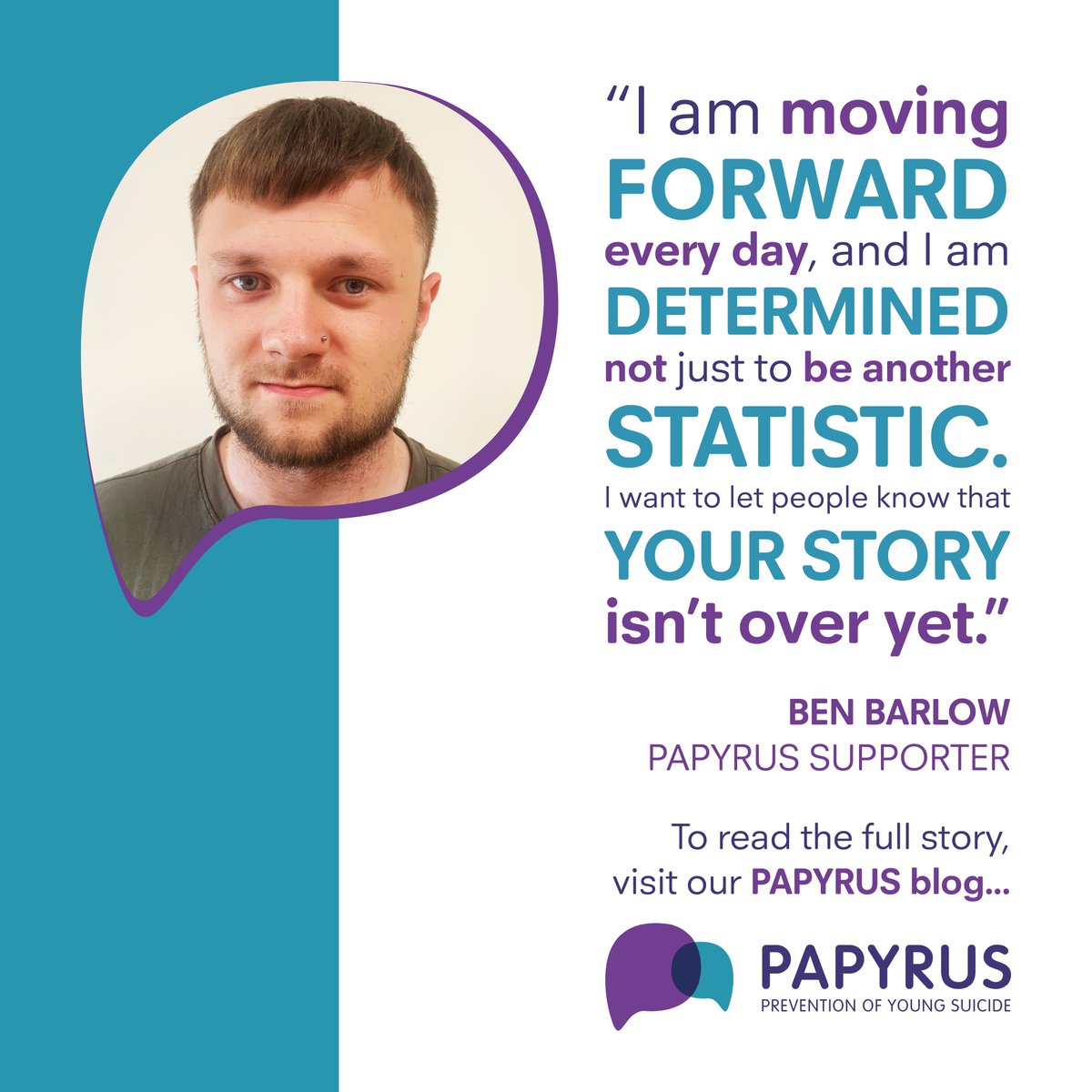 "If I could speak to myself a few years ago, I’d say it’s not going to be like this forever."

In our latest blog, Ben talks about navigating his way in life after a past 
 of abuse, suicide attempts and a C-PTSD diagnosis.

Read Ben's story here:  papyrus-uk.org/ben-barlow/  💜