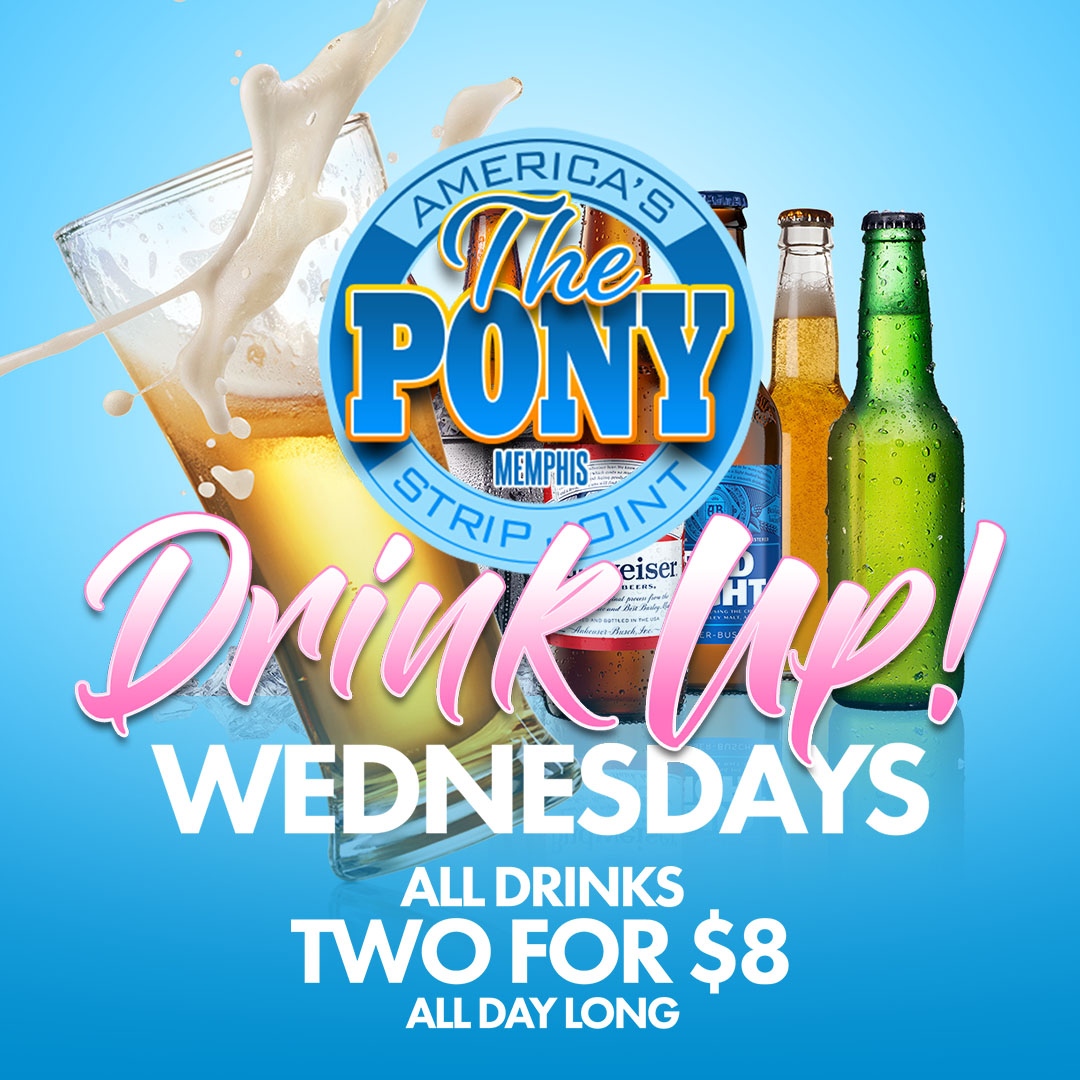 TheponyM's tweet photo. DRINK UP!
It's HUMPDAY!
ALL DRINKS are 2 for $8, open to close!
.
.
.
#wednesday #drinkspecials #humpday #happyhour #fun #thingstodo #wheretodrink #memphis #thingstodoinmemphis #ThePony #MemphisPony #Stripjoint #stripclub https://t.co/IWNqSPt9a9