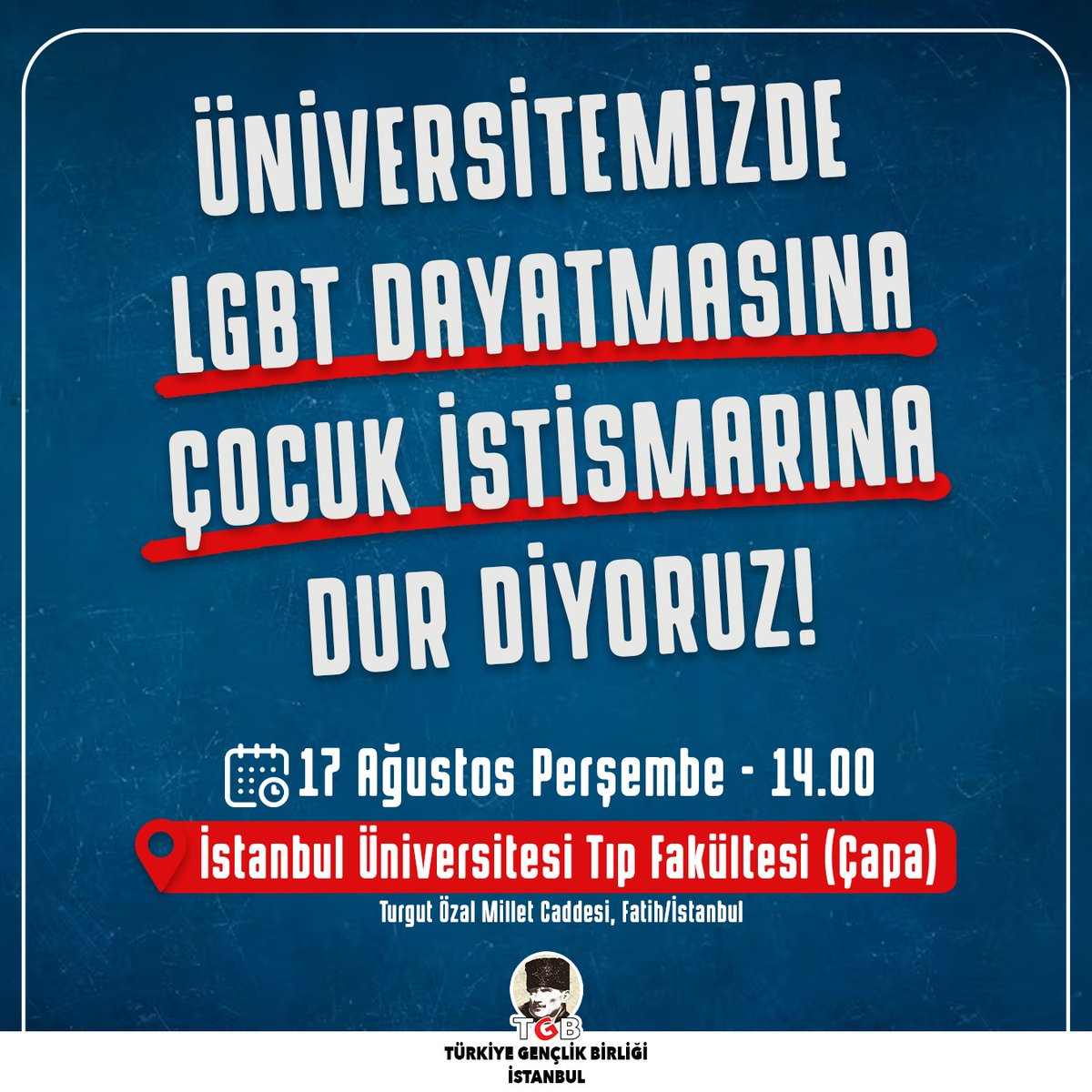 Üniversitemizde LGBT dayatmasına, çocuk istismarına dur diyoruz!

📌 İstanbul Üniversitesi Tıp Fakültesi (Çapa)
📅 17 Ağustos Perşembe
⏰ 14.00