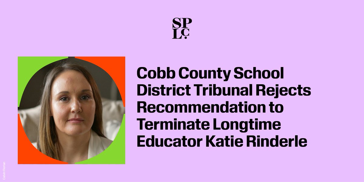 splcenter's tweet photo. The tribunal’s decision to reject the #CobbCounty School District superintendent’s recommendation to terminate Katie Rinderle sends a clear message:
Politically motivated efforts that harm students and attack teachers have no place in our schools. #StandWithKatie #InclusiveEdu https://t.co/TAVDhzQ1i8