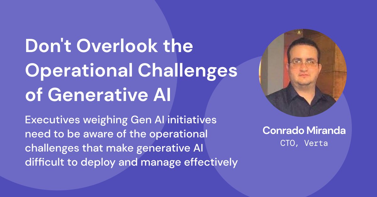 Verta CTO Conrado Miranda (<a href="/mirandaconrado/">Conrado Miranda</a>) highlights practical operational considerations to keep in mind as you look to incorporate generative AI into your business. hubs.li/Q01_71tC0