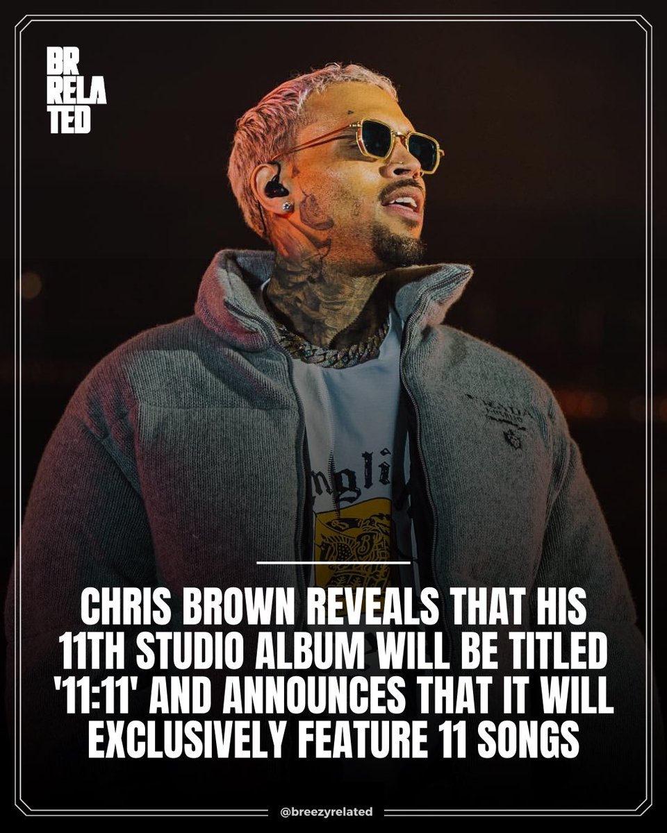 👤 Chris Brown
💽 ‘11:11’
📆 November, 2023