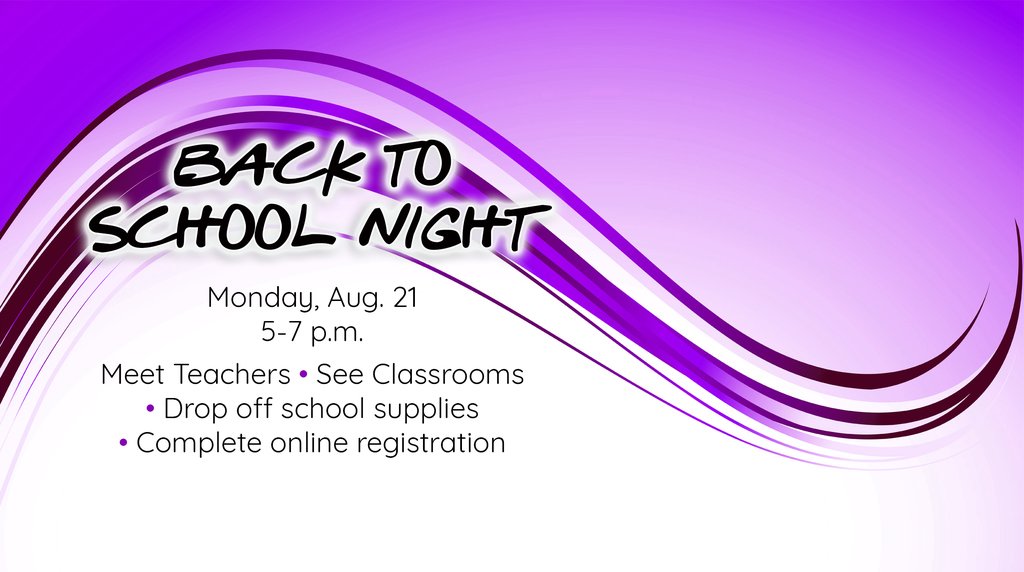 Back to School Night is set Monday, Aug. 21 from 5-7 p.m. Stop by to meet your child's teachers, see classrooms, drop off school supplies, complete online registration and more before school starts on Tuesday. 
Hope to see you there!