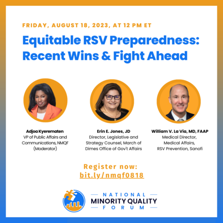 NMQF's tweet photo. This Friday, join us live for “Equitable RSV Preparedness: Recent Wins and Fight Ahead” featuring insights from @MarchofDimes' Erin E. Jones, JD; @sanofi's  William V. La Via, MD, FAAP; and NMQF's Adjoa Kyerematen (moderator).

Register now: https://t.co/XknBwDLgzT https://t.co/gJVKwnHgTt