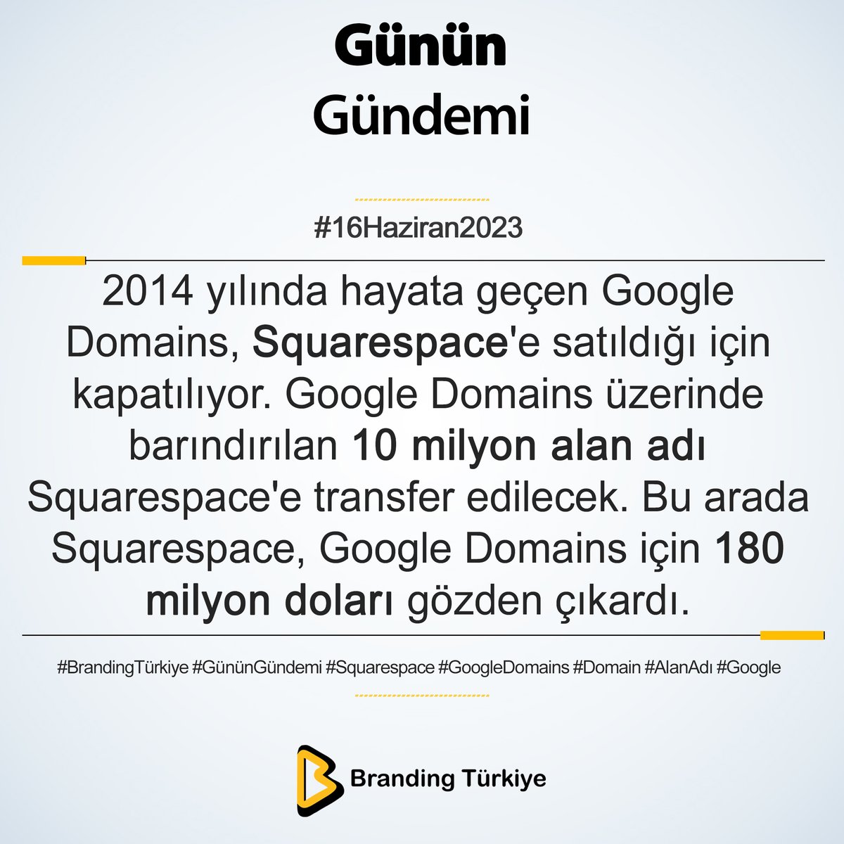 #16Haziran2023

2014 yılında hayata geçen Google Domains, Squarespace'e satıldığı için kapatılıyor.

▶ brandingturkiye.com
#BrandingTürkiye #GününGündemi #Haberler #DijitalMarkalaşma #Google #GoogleDomains #Squarespace #AlanAdı #Domain #Yatırım