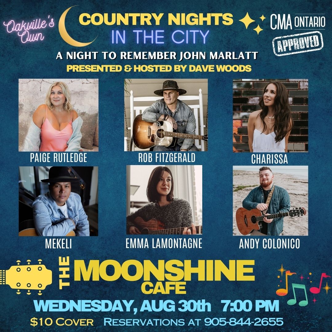 Join me and these fine songwriters on Wednesday, August 30th at the Moonshine Cafe in Oakville for a writers round tribute to the late John Marlatt who created and owned such an inspiring venue for music to be heard and loved. Hosted by Dave Woods. Call to reserve.