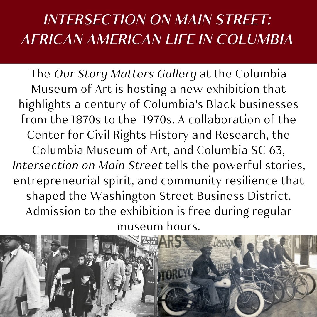 MARK YOUR CALENDARS! “Intersection on Main Street: African American Life in Columbia” will be opening in the Our Story Matters Gallery at the <a href="/ColaMuseum/">Columbia Museum of Art</a> on August 26th, 2023. 1/4