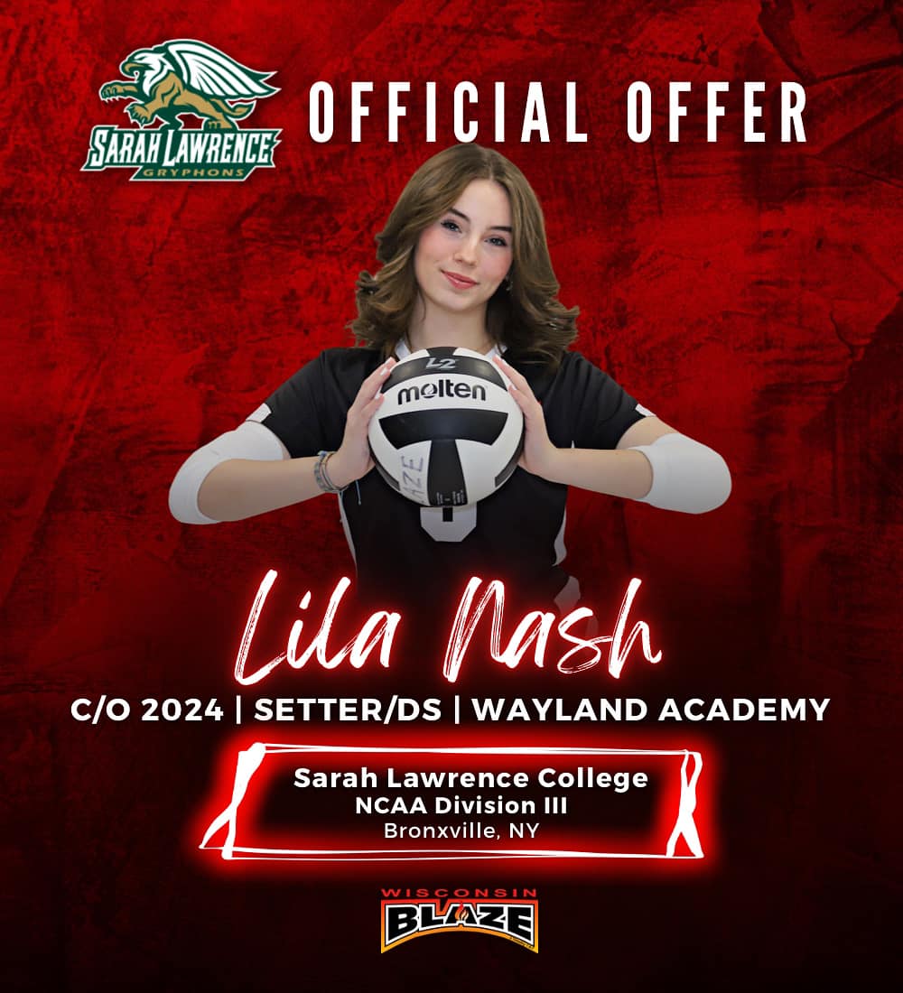 Wisconsin Blaze Volleyball (@wiblazevb) on Twitter photo Congrats to <a href="/lilanashVB/">Lila Nash</a> (Class of 2024 | <a href="/WABigRedSports/">Wayland Academy Athletics</a> | Setter/DS) on receiving an official offer to continue her athletic career at NCAA Division III <a href="/GryphonsWVolley/">Sarah Lawrence Women’s Volleyball</a>! Thank you to all of the coaches and staff at Sarah Lawrence for the offer!
#BlazeVolleyball🏐 #BeTheFlame🔥 Congrats to <a href="/lilanashVB/">Lila Nash</a> (Class of 2024 | <a href="/WABigRedSports/">Wayland Academy Athletics</a> | Setter/DS) on receiving an official offer to continue her athletic career at NCAA Division III <a href="/GryphonsWVolley/">Sarah Lawrence Women’s Volleyball</a>! Thank you to all of the coaches and staff at Sarah Lawrence for the offer!
#BlazeVolleyball🏐 #BeTheFlame🔥
