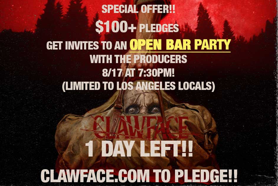 VHSMike's tweet image. One day left to go on our Clawface campaign! For our final push, anyone who pledges $100 or more from now until it ends (5pm 8/17), will get an invite to an open bar party with the Clawface producers in Los Angeles to celebrate!! Go to Clawface.com to pledge.