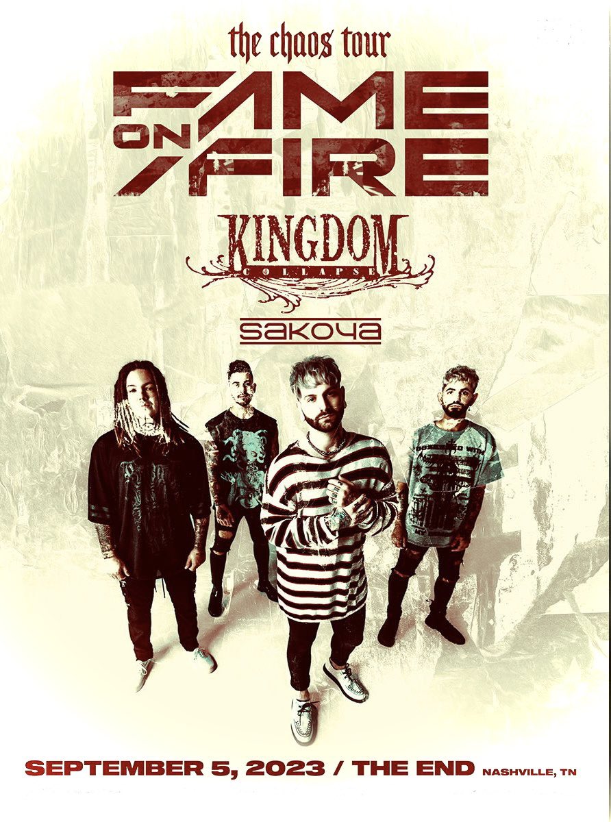 nashisthereason's tweet photo. Less than a month until Fame on Fire bring The Chaos Tour to Nashville! See them at The End with Kingdom Collapse and Sakoya on September 5th. Tickets are on sale now! #nashvilleisthereason

🎟️: https://t.co/1oSp1T7UzU https://t.co/4elS9vztQd