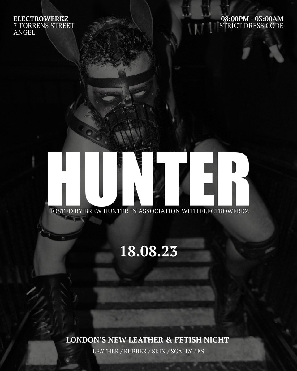 HUNTER RETURNS THIS FRIDAY!
LONDON's NEW LEATHER &amp; FETISH NIGHT
18.08.23
Hosted By <a href="/BrewHunterUK/">Brew Hunter</a> 
In Association With Elektrowerkz
linktr.ee/hunter.ldn
hunter.london