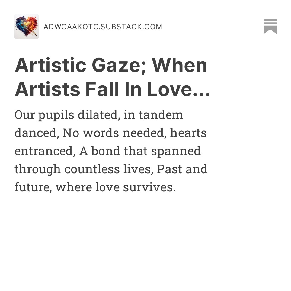 Artistic Gaze; When Artists Fall In Love... adwoaakoto.substack.com/p/artistic-gaz…