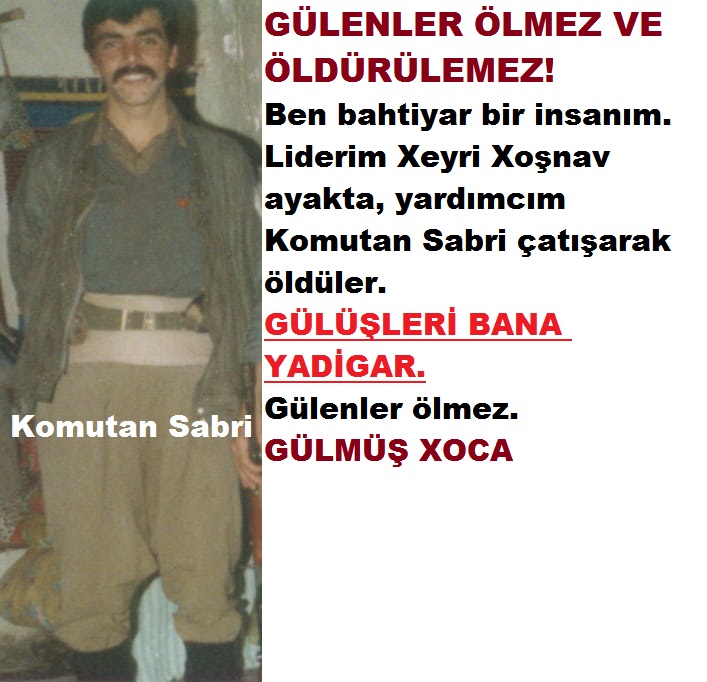 ÖCALAN GEL, dedi.
O ölmeyi tercih etti.