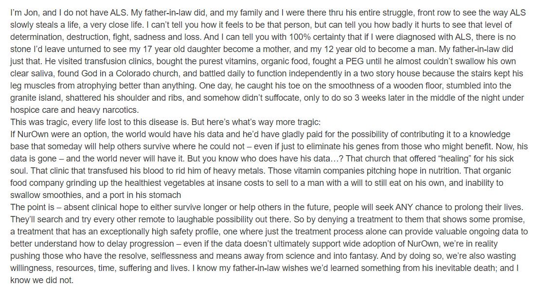 "If #NurOwn were an option, the world would have his data &amp; he’d have gladly paid for the possibility of contributing it to a knowledge base that someday will help others survive where he could not... now his data is gone"

regulations.gov/comment/FDA-20…

<a href="/FDACBER/">FDA Biologics</a> <a href="/DrCaliff_FDA/">Dr. Robert M. Califf</a>
#ALS