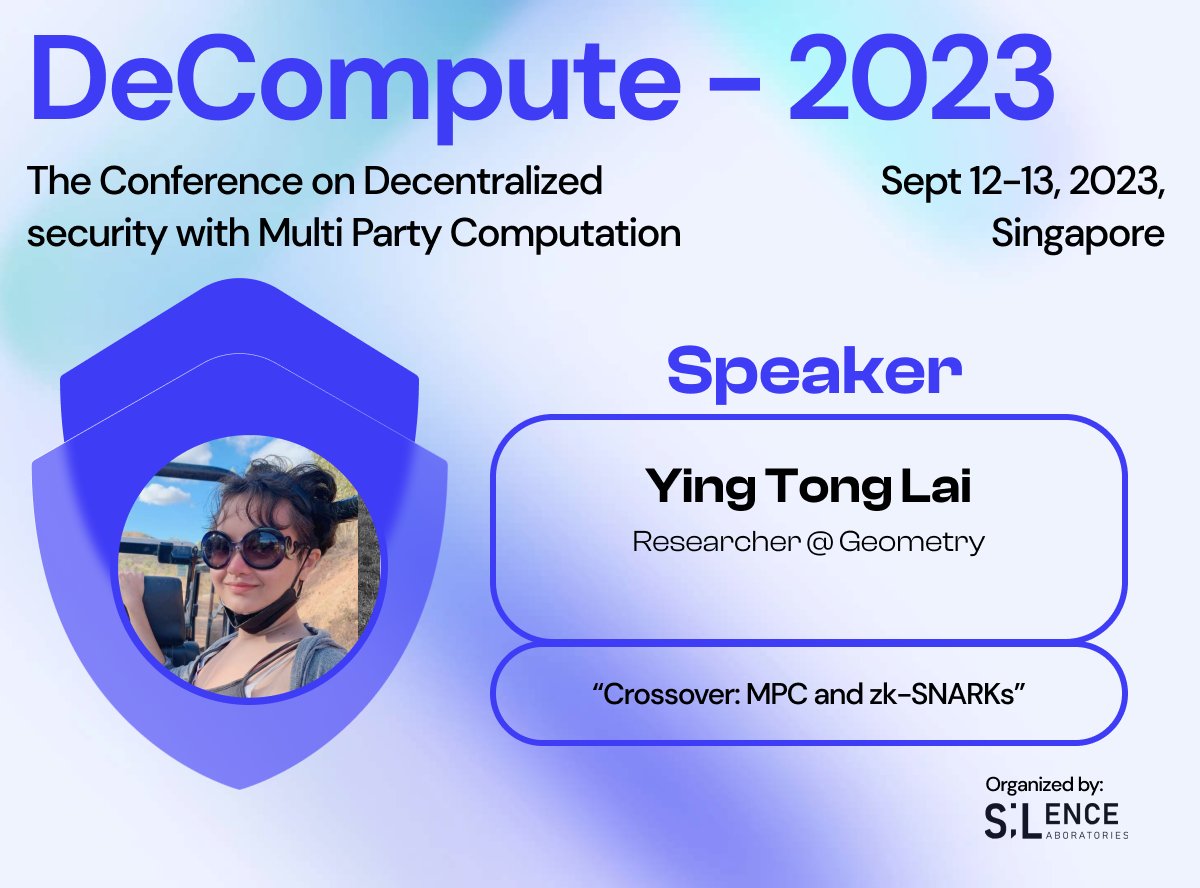 📢 Speaker Announcement We are thrilled to announce Ying Tong Lai, Researcher at @__geometry__, as a #Decompute2023 speaker 🎉 Ying Tong’s research interest lies in recursion and proof composition, which can produce more efficient and secure proof systems. [1/2] #MPC #DeCompute