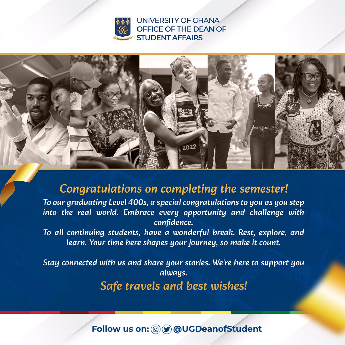 UGDeanofStudent's tweet photo. Congratulations on completing the semester! 
To our graduating Level 400s, a special congratulations to you as you step into the real world.
To all continuing students, have a wonderful break. Rest, explore, and learn.

Safe travels and best wishes! https://t.co/pPMak6PGVU