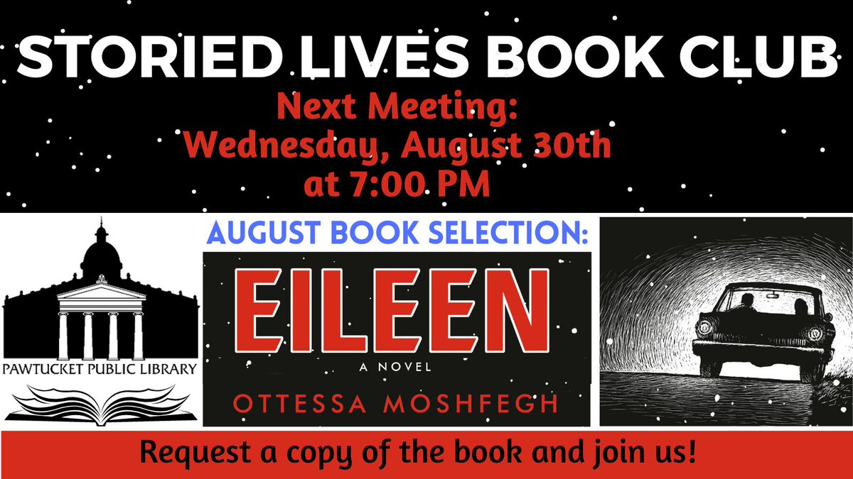 PawtucketPL's tweet image. Share your love of reading at our Storied Lives Book Club! We will discuss the novel "Eileen," by Otessa Moshfegh. Request a copy of the book to read, and join us! For more info, contact us here: pawtucketlibrary.org/how_do_i/conta… #pawtucketpubliclibrary #adultprograms #storiedlivesbookclub