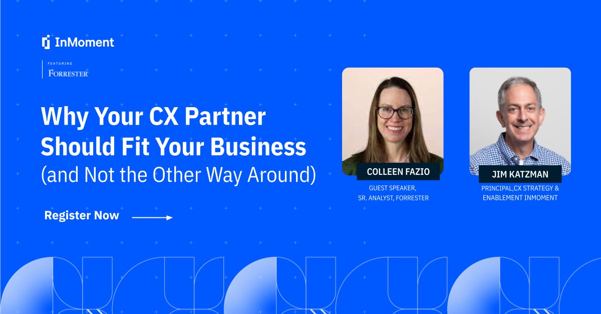 Struggling to find value with your #CX program? It could come down to the fit—of your technology provider. Register for the live webinar featuring Forrester Senior Analyst and guest speaker Colleen Fazio and InMoment expert Jim Katzman on August 23! ow.ly/3sT950Pt8sn